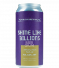 Pentrich Shine Like Billions CANS 44cl