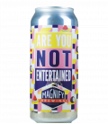Magnify Are You not Entertained CANS 47cl